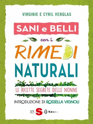cover image of Sani e belli con i rimedi naturali